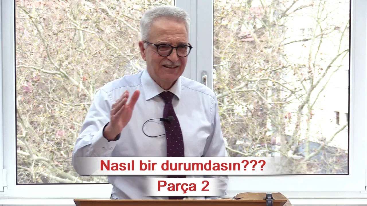 Nasıl bir durumdasın??? - Par&ccedil;a 2 -  Luka 15:25-32